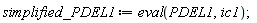 simplified_PDEL1 := eval(PDEL1, ic1)