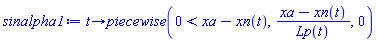 proc (t) options operator, arrow, function_assign; piecewise(0 < xa-xn(t), (xa-xn(t))/Lp(t), 0) end proc