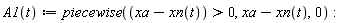 "A1(t):=piecewise((xa-xn(t))>0,xa-xn(t),0):"