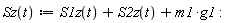 "Sz(t):=S1z(t)+S2z(t)+m1*g1:"