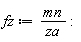 fz := mn/za