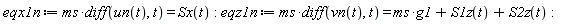 eqx1n := ms*(diff(un(t), t)) = Sx(t); eqz1n := ms*(diff(vn(t), t)) = ms*g1+S1z(t)+S2z(t)