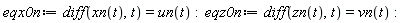 eqx0n := diff(xn(t), t) = un(t); eqz0n := diff(zn(t), t) = vn(t)