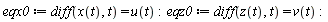 eqx0 := diff(x(t), t) = u(t); eqz0 := diff(z(t), t) = v(t)