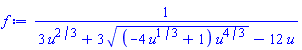 1/(3*u^(2/3)+3*((-4*u^(1/3)+1)*u^(4/3))^(1/2)-12*u)