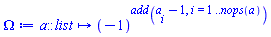 proc (a::list) local i; options operator, arrow; (-1)^add(a[i]-1, i = 1 .. nops(a)) end proc