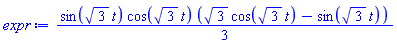 (1/3)*sin(3^(1/2)*t)*cos(3^(1/2)*t)*(3^(1/2)*cos(3^(1/2)*t)-sin(3^(1/2)*t))