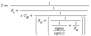 Y := 1/(R__s+1/(s*C__dl+1/(R__ct+1/(sqrt(s)/sigma+1/R__w))))
