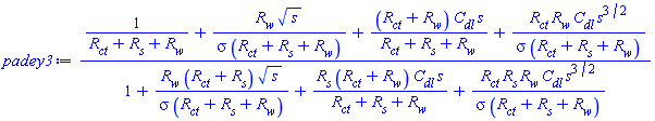 (1/(R__ct+R__s+R__w)+R__w*s^(1/2)/(sigma*(R__ct+R__s+R__w))+(R__ct+R__w)*C__dl*s/(R__ct+R__s+R__w)+R__ct*R__w*C__dl*s^(3/2)/(sigma*(R__ct+R__s+R__w)))/(1+R__w*(R__ct+R__s)*s^(1/2)/(sigma*(R__ct+R__s+R__w))+R__s*(R__ct+R__w)*C__dl*s/(R__ct+R__s+R__w)+R__ct*R__s*R__w*C__dl*s^(3/2)/(sigma*(R__ct+R__s+R__w)))