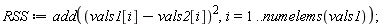 RSS := add((vals1[i]-vals2[i])^2, i = 1 .. numelems(vals1))