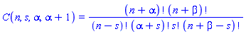 C(n, s, alpha, alpha+1) = factorial(n+alpha)*factorial(n+beta)/(factorial(n-s)*factorial(alpha+s)*factorial(s)*factorial(n+beta-s))