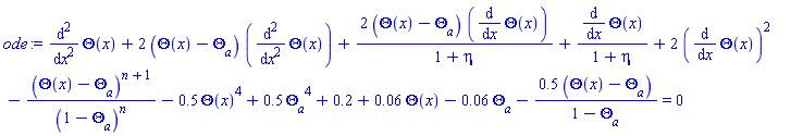 diff(diff(Theta(x), x), x)+2*(Theta(x)-Theta__a)*(diff(diff(Theta(x), x), x))+2*(Theta(x)-Theta__a)*(diff(Theta(x), x))/(1+eta)+(diff(Theta(x), x))/(1+eta)+2*(diff(Theta(x), x))^2-(Theta(x)-Theta__a)^(n+1)/(1-Theta__a)^n-.5*Theta(x)^4+.5*Theta__a^4+.2+0.6e-1*Theta(x)-0.6e-1*Theta__a-.5*(Theta(x)-Theta__a)/(1-Theta__a) = 0
