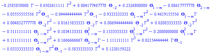 -.2585850000*Gamma-.6502611111*Gamma^2+0.4177467778e-2*Theta[-2]+.2326800000*Theta[1-m]-0.8617777778e-1*Theta[2-m]-0.5555555556e-1*Gamma^2*Theta[-1]-0.4444444444e-1*Gamma^3*Theta[-1]-.9333333333*Theta[1-m]*Gamma^2-.4619155556*Theta[1-m]*Gamma+0.4852777778e-2*Theta[-2]*Gamma^2-0.1615833333e-1*Theta[-2]*Gamma+0.6944444444e-2*Theta[-2]*Gamma^4+0.2083333333e-1*Theta[-2]*Gamma^3-.5111111111*Theta[1-m]*Gamma^3+.1034133333*Theta[1-m]^2-.1333333333*Theta[1-m]^2*Gamma^2-.2000000000*Theta[1-m]^2*Gamma+.1111111111*Theta[2-m]*Gamma^2+.1666666667*Theta[2-m]*Gamma-1.111111111*Gamma^3+0.2154444444e-1*Gamma*Theta[-1]-0.3333333333e-1*Theta[1-m]*Gamma^2*Theta[-1]-.5833333333*Gamma^4+.1238159222