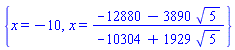 {x = -10, x = (-12880-3890*5^(1/2))/(-10304+1929*5^(1/2))}