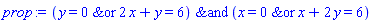 `&and`(`&or`(y = 0, 2*x+y = 6), `&or`(x = 0, x+2*y = 6))