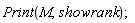 Print(M, showrank)