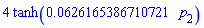 4*tanh(HFloat(0.06261653867107209)*p[2])