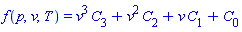 f(p, v, T) = v^3*C[3]+v^2*C[2]+v*C[1]+C[0]