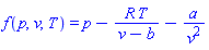 f(p, v, T) = p-R*T/(v-b)-a/v^2