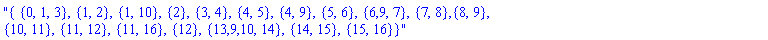 "{ {0, 1, 3}, {1, 2}, {1, 10}, {2}, {3, 4}, {4, 5}, {4, 9}, {5, 6}, {6,9, 7}, {7, 8},{8, 9},
{10, 11}, {11, 12}, {11, 16}, {12}, {13,9,10, 14}, {14, 15}, {15, 16}}"