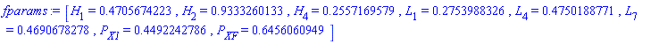 [H[1] = .4705674223, H[2] = .9333260133, H[4] = .2557169579, L[1] = .2753988326, L[4] = .4750188771, L[7] = .4690678278, P[X1] = .4492242786, P[XF] = .6456060949]
