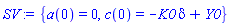 {a(0) = 0, c(0) = -K0*delta+Y0}