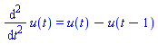 diff(diff(u(t), t), t) = u(t)-u(t-1)