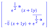 Vector(2, {(1) = exp(((1/2)*I)*`&alpha;`)*(x+I*y), (2) = -conjugate(0)*(x+I*y)+conjugate(exp(1))^(((1/2)*I)*`&alpha;`)*z})