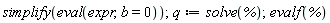 simplify(eval(expr, b = 0)); q := solve(%); evalf(%)