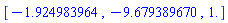 [-1.924983964, -9.679389670, 1.]