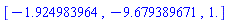 [-1.924983964, -9.679389671, 1.]