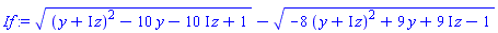 ((y+I*z)^2-10*y-(10*I)*z+1)^(1/2)-(-8*(y+I*z)^2+9*y+(9*I)*z-1)^(1/2)