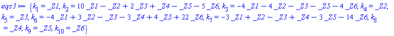 {k[1] = _Z1, k[2] = 10*_Z1-_Z2+2*_Z3+_Z4-_Z5-5*_Z6, k[3] = -4*_Z1-4*_Z2-_Z3-_Z5-4*_Z6, k[4] = _Z2, k[5] = _Z3, k[6] = -4*_Z1+3*_Z2-_Z3-3*_Z4+4*_Z5+22*_Z6, k[7] = -3*_Z1+_Z2-_Z3+_Z4-3*_Z5-14*_Z6, k[8] = _Z4, k[9] = _Z5, k[10] = _Z6}