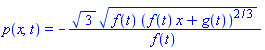 p(x, t) = -3^(1/2)*(f(t)*(f(t)*x+g(t))^(2/3))^(1/2)/f(t)
