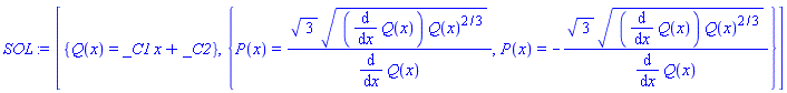 [{Q(x) = _C1*x+_C2}, {P(x) = 3^(1/2)*((diff(Q(x), x))*Q(x)^(2/3))^(1/2)/(diff(Q(x), x)), P(x) = -3^(1/2)*((diff(Q(x), x))*Q(x)^(2/3))^(1/2)/(diff(Q(x), x))}]
