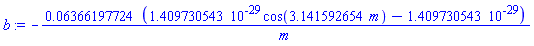 -0.6366197724e-1*(0.1409730543e-28*cos(3.141592654*m)-0.1409730543e-28)/m