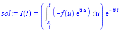 I(t) = (Int(-f(u)*exp(theta*u), u = s__i .. t))*exp(-theta*t)