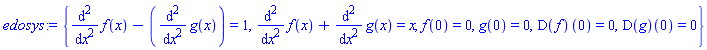 {diff(diff(f(x), x), x)-(diff(diff(g(x), x), x)) = 1, diff(diff(f(x), x), x)+diff(diff(g(x), x), x) = x, f(0) = 0, g(0) = 0, (D(f))(0) = 0, (D(g))(0) = 0}