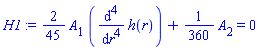 (2/45)*A[1]*(diff(diff(diff(diff(h(r), r), r), r), r))+(1/360)*A[2] = 0