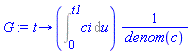 proc (t) options operator, arrow; Student:-VectorCalculus:-`*`(Int(ci, u = 0 .. t1), 1/denom(c)) end proc