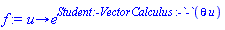 proc (u) options operator, arrow; e^Student:-VectorCalculus:-`-`(Student:-VectorCalculus:-`*`(theta, u)) end proc