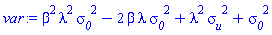 beta^2*lambda^2*sigma__0^2-2*beta*lambda*sigma__0^2+lambda^2*sigma__u^2+sigma__0^2