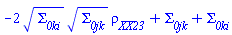 -2*Sigma__0ki^(1/2)*Sigma__0jk^(1/2)*rho__XX__23+Sigma__0jk+Sigma__0ki