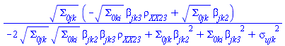 Sigma__0jk^(1/2)*(-Sigma__0ki^(1/2)*beta__jk3*rho__XX__23+Sigma__0jk^(1/2)*beta__jk2)/(-2*Sigma__0jk^(1/2)*Sigma__0ki^(1/2)*beta__jk2*beta__jk3*rho__XX__23+Sigma__0jk*beta__jk2^2+Sigma__0ki*beta__jk3^2+sigma__ujk^2)