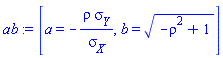 [a = -rho*sigma__Y/sigma__X, b = (-rho^2+1)^(1/2)]