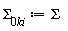 `&Sigma;__0ki` := Sigma