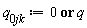 q__0jk := 0 or q