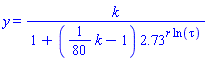 y = k/(1+((1/80)*k-1)*2.73^(r*ln(tau)))