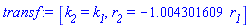 [k__2 = k__1, r__2 = -1.004301609*r__1]