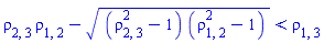 rho[2, 3]*rho[1, 2]-((rho[2, 3]^2-1)*(rho[1, 2]^2-1))^(1/2) < rho[1, 3]
